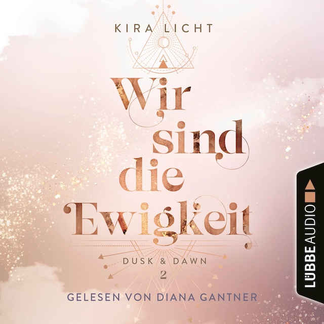 Book cover for Wir sind die Ewigkeit - Dusk & Dawn, Teil 2 (Ungekürzt)