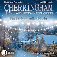 Ein Dieb in stiller Nacht - Cherringham - Landluft kann tödlich sein, Folge 47 (Ungekürzt)