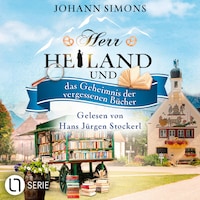 Herr Heiland und das Geheimnis der vergessenen Bücher - Herr Heiland, Folge 17 (Ungekürzt)