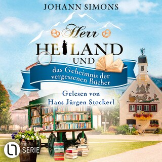 Herr Heiland und das Geheimnis der vergessenen Bücher - Herr Heiland, Folge 17 als Hörbuch