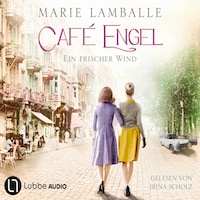 Ein frischer Wind - Café Engel, Teil 4 (Gekürzt)