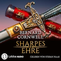 Sharpes Ehre - Sharpe-Reihe, Teil 16 (Ungekürzt)