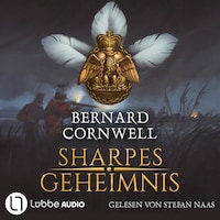 Sharpes Geheimnis - Sharpe-Reihe, Teil 17 (Ungekürzt)