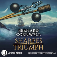 Sharpes Triumph - Sharpe-Reihe, Teil 18 (Ungekürzt)