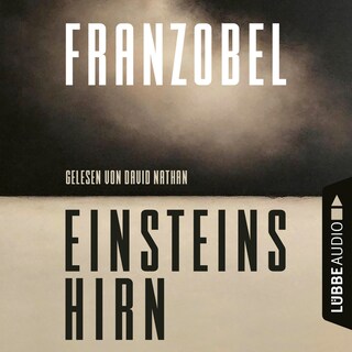 Einsteins Hirn als Hörbuch