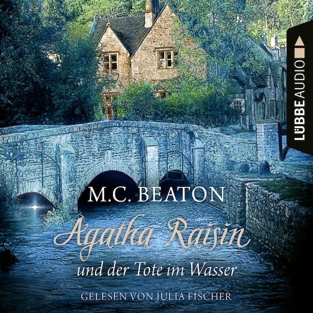 Bogomslag for Agatha Raisin und der Tote im Wasser - Agatha Raisin, Teil 7 (Gekürzt)