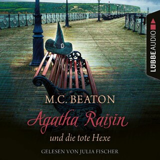 Agatha Raisin und die tote Hexe - Agatha Raisin, Teil 9 als Hörbuch