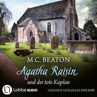 Agatha Raisin und der tote Kaplan - Agatha Raisin, Teil 13 als Hörbuch