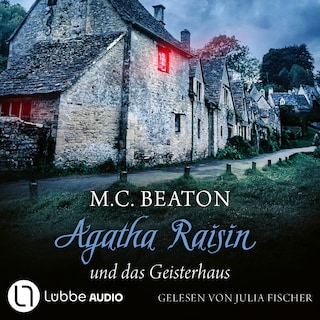 Agatha Raisin und das Geisterhaus - Agatha Raisin, Teil 14 als Hörbuch