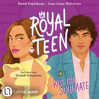 Kiss the Soulmate - Royalteen, Teil 2 als Hörbuch