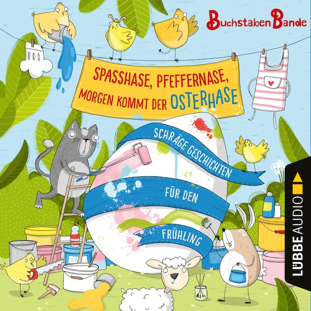 Okładka książki dla BuchstabenBande, Spaßhase, Pfeffernase, morgen kommt der Osterhase! - Schräge Geschichten für den Frühling
