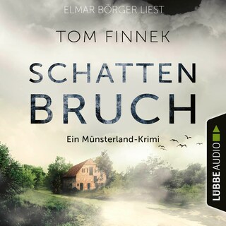 Schattenbruch - Der letzte Fall für Tenbrink und Bertram - Münsterland-Krimi, Teil 7 als Hörbuch
