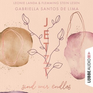 Jetzt sind wir endlos - Jetzt-Reihe, Teil 3 als Hörbuch