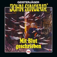 John Sinclair, Folge 165: Mit Blut geschrieben - Teil 2 von 2