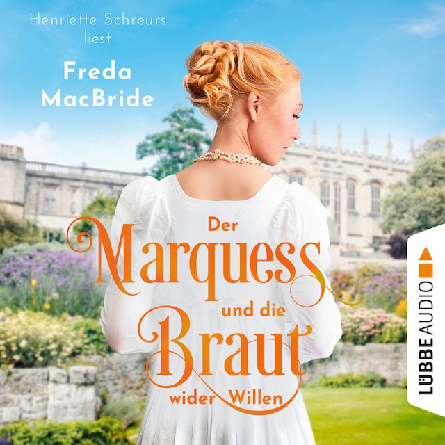 Couverture de livre pour Der Marquess und die Braut wider Willen - Regency - Liebe und Leidenschaft, Teil 3 (Ungekürzt)