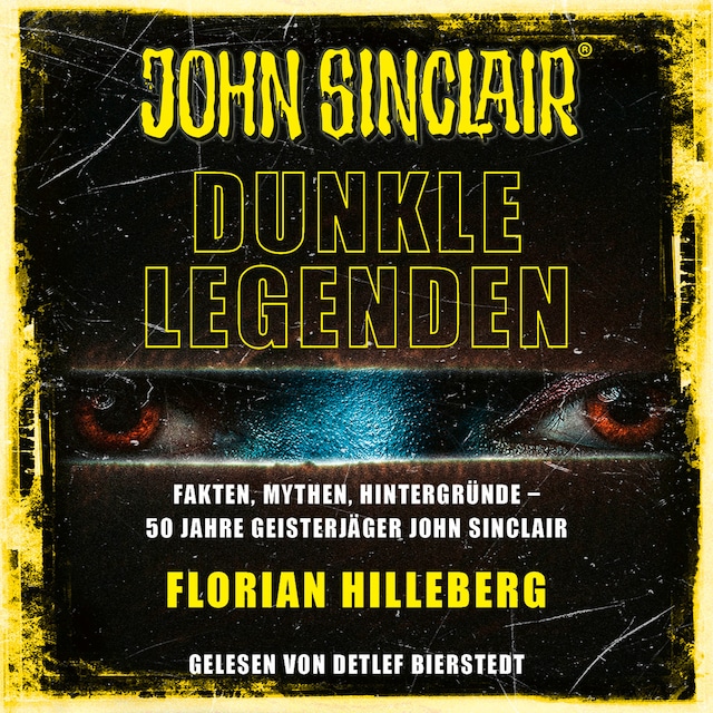 Kirjankansi teokselle John Sinclair - Dunkle Legenden - Fakten, Mythen, Hintergründe - 50 Jahre Geisterjäger John Sinclair (Ungekürzt)