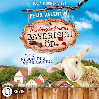 Der Fluch der Wahrsagerin - Bayerisch Öd, Folge 5 als Hörbuch