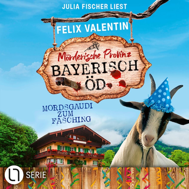 Buchcover für Mordsgaudi zum Fasching - Bayerisch Öd, Folge 6 (Ungekürzt)