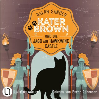 Kater Brown und die Jagd auf Hawkwind Castle - Ein Kater Brown-Krimi, Teil 13 als Hörbuch