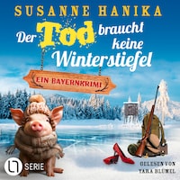 Der Tod braucht keine Winterstiefel - Sofia und die Hirschgrund-Morde, Teil 24 (Ungekürzt)