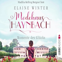 Momente des Glücks - Modehaus Haynbach, Teil 4 (Ungekürzt)