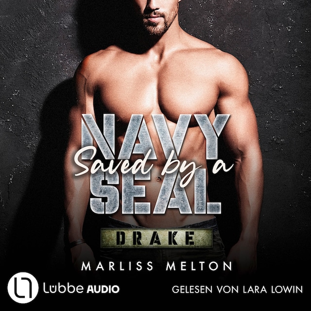 Book cover for Saved by a Navy SEAL - Drake - Navy Seal-Reihe, Teil 3 (Ungekürzt)