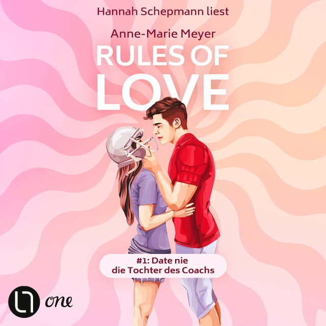 Book cover for Rules of Love #1: Date nie die Tochter des Coachs - Rules of Love, Teil 1 (Ungekürzt)