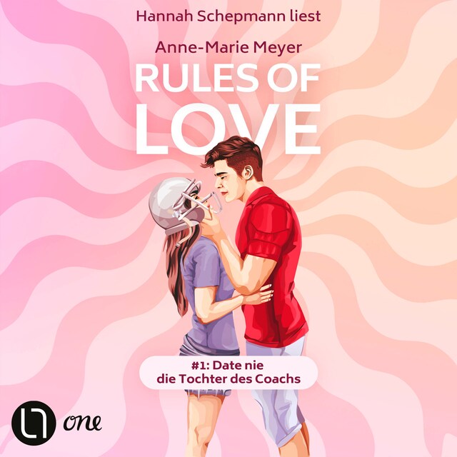 Buchcover für Rules of Love #1: Date nie die Tochter des Coachs - Rules of Love, Teil 1 (Ungekürzt)