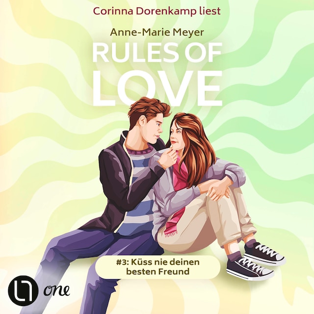Book cover for Küss nie deinen besten Freund - Rules of Love, Teil 3 (Ungekürzt)