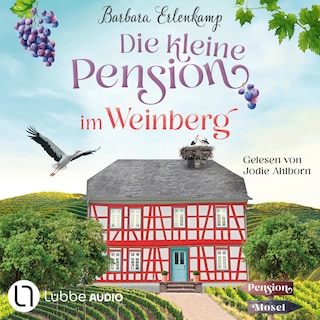 Die kleine Pension im Weinberg - Die Moselpension-Reihe, Teil 1 als Hörbuch