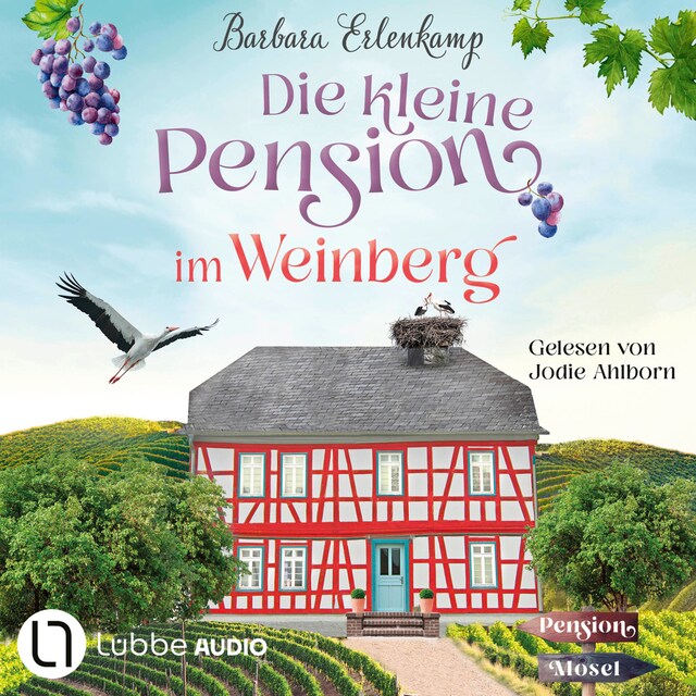 Buchcover für Die kleine Pension im Weinberg - Die Moselpension-Reihe, Teil 1 (Ungekürzt)