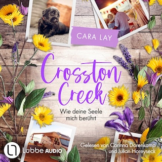 Wie deine Seele mich berührt - Crosston Creek, Teil 2 als Hörbuch