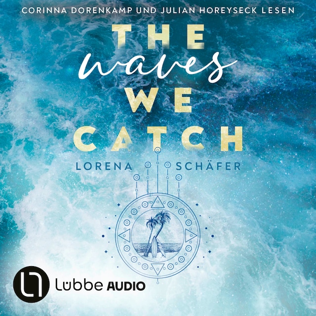 Book cover for The waves we catch - Emerald Bay, Teil 2 (Ungekürzt)