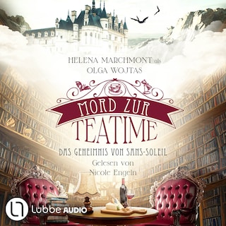 Das Geheimnis von Sans-Soleil - Mord zur Teatime, Teil 2 als Hörbuch