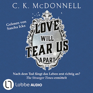 Love Will Tear Us Apart - The Stranger Times, Teil 3 als Hörbuch