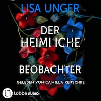 Der heimliche Beobachter (Ungekürzt)