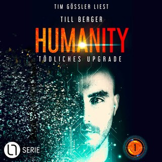 Humanity: Tödliches Upgrade - Humanity, Teil 1 als Hörbuch