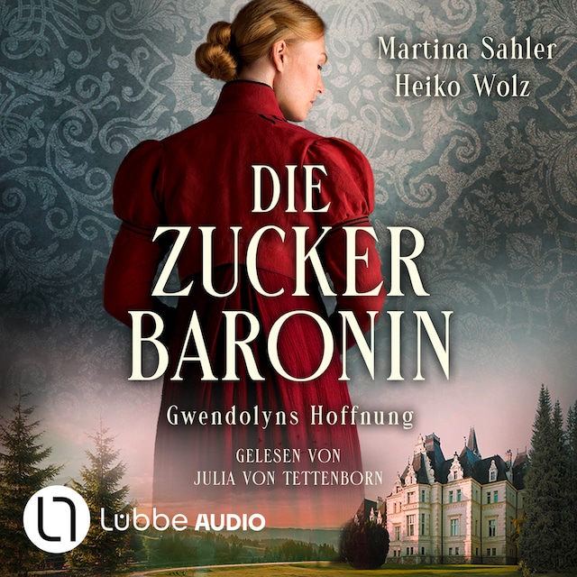 Book cover for Gwendolyns Hoffnung - Die Zuckerbaronin, Teil 2 (Ungekürzt)