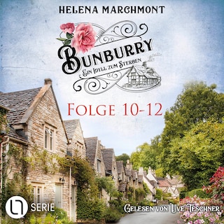 Bunburry - Ein Idyll zum Sterben, Sammelband 4: Folge 10-12 als Hörbuch