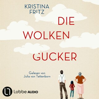 Die Wolkengucker - Eine Geschichte über die Kraft der Fantasie als Hörbuch