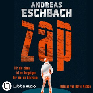 ZAP - Für die einen ist es Vergnügen. Für ihn ein Albtraum.. als Hörbuch