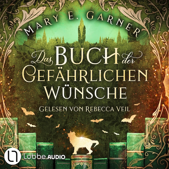 Book cover for Das Buch der gefährlichen Wünsche - Die Chronik der Bücherwelt, Teil 4 (Ungekürzt)