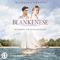 Schwere Entscheidungen - Blankenese - Zwei Familien, Teil 2 (Ungekürzt)