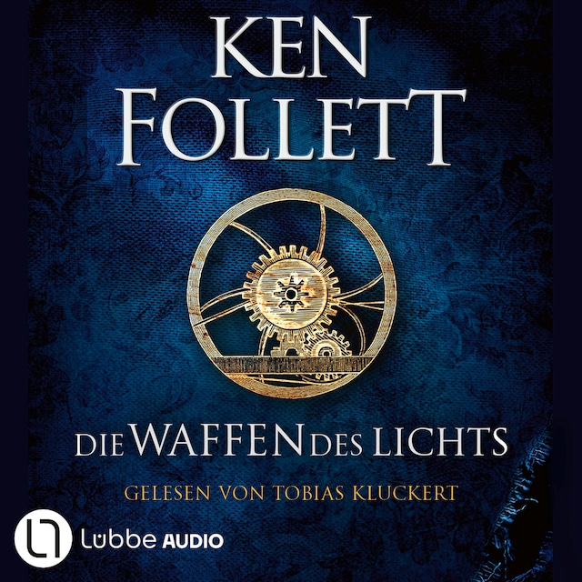 Book cover for Die Waffen des Lichts - Kingsbridge-Roman, Band 5 (Gekürzt)