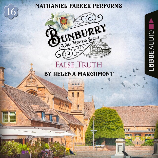 False Truth - Bunburry - A Cosy Mystery Series, Episode 16 (Unabridged)