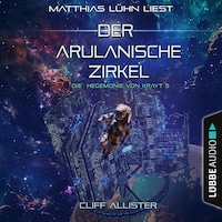 Der Arulanische Zirkel - Die Hegemonie von Krayt, Teil 5 (Ungekürzt)