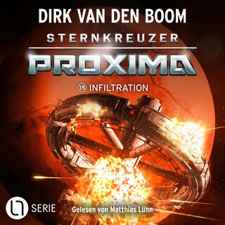 Infiltration - Sternkreuzer Proxima, Folge 15 als Hörbuch