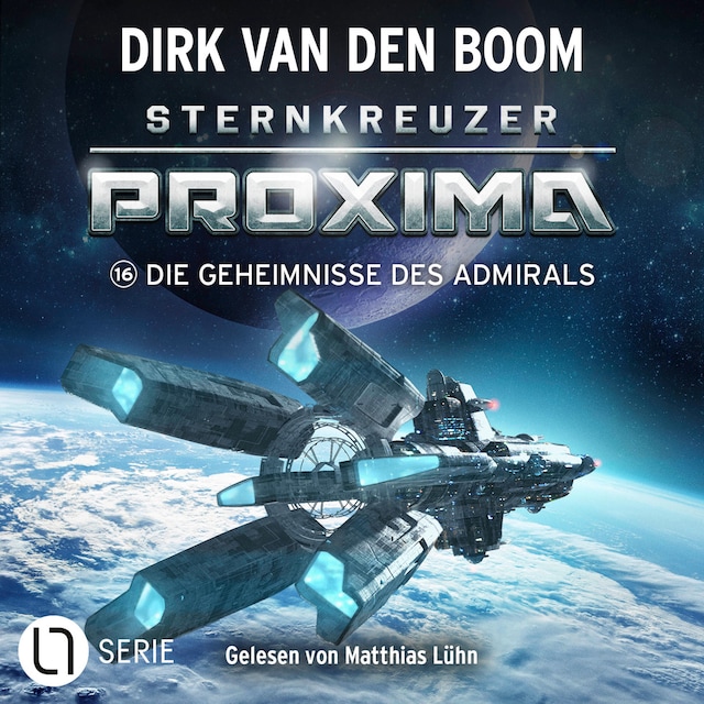Buchcover für Die Geheimnisse des Admirals - Sternkreuzer Proxima, Folge 16 (Ungekürzt)