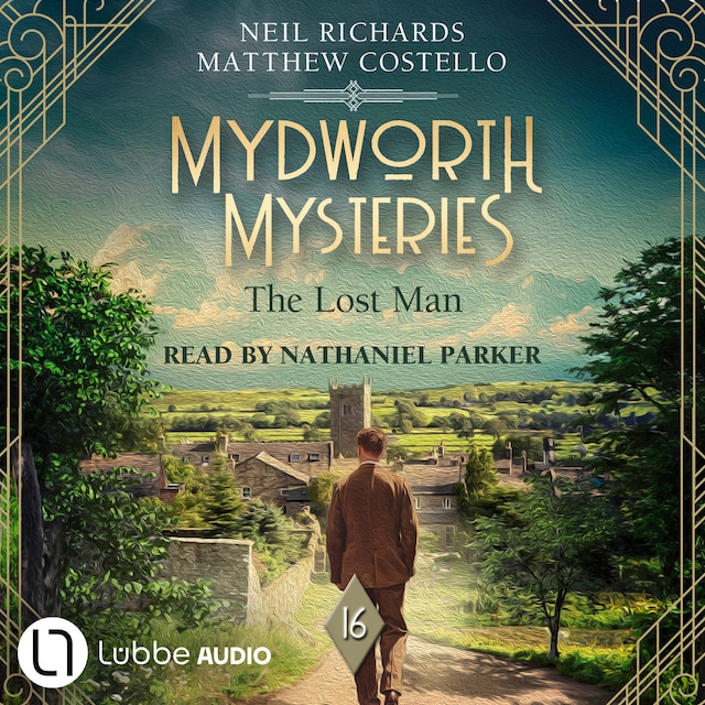 Boekomslag van The Lost Man - Mydworth Mysteries - A Cosy Historical Mystery Series, Episode 16 (Unabridged)