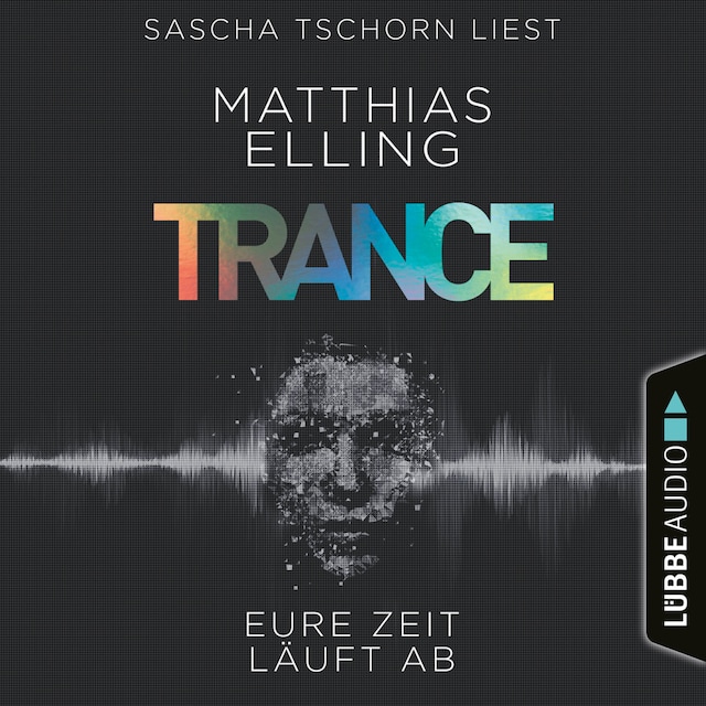 Book cover for Trance - Eure Zeit läuft ab (Ungekürzt)